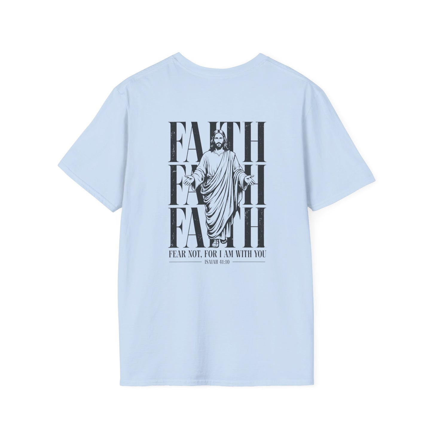 Fear Not For I Am With You Shirt | Isaiah 41:10 Christian T-Shirt | Faith Over Fear Bible Verse Tee | Inspirational Gift