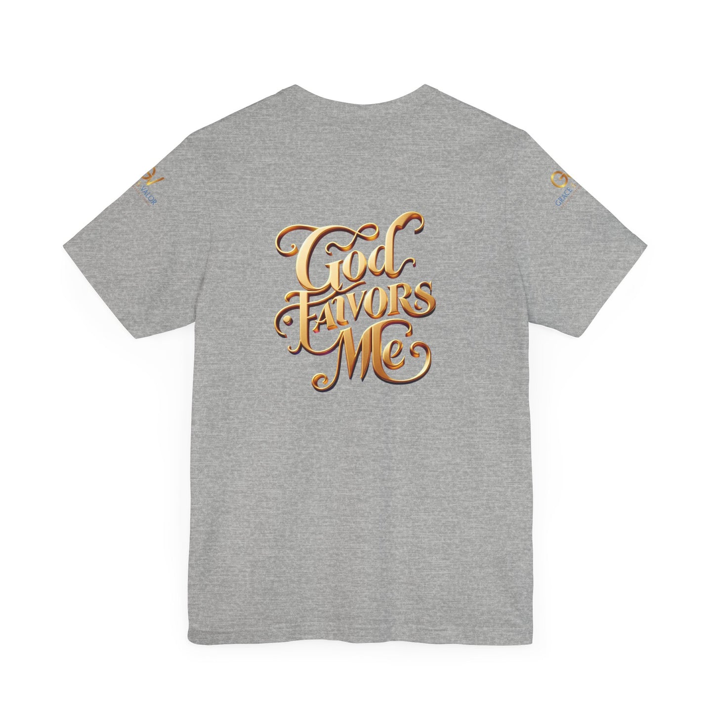 GV Original God Favors - Grace & Valor Unisex Jersey Short Sleeve Tee - Strength & Dignity Apparel