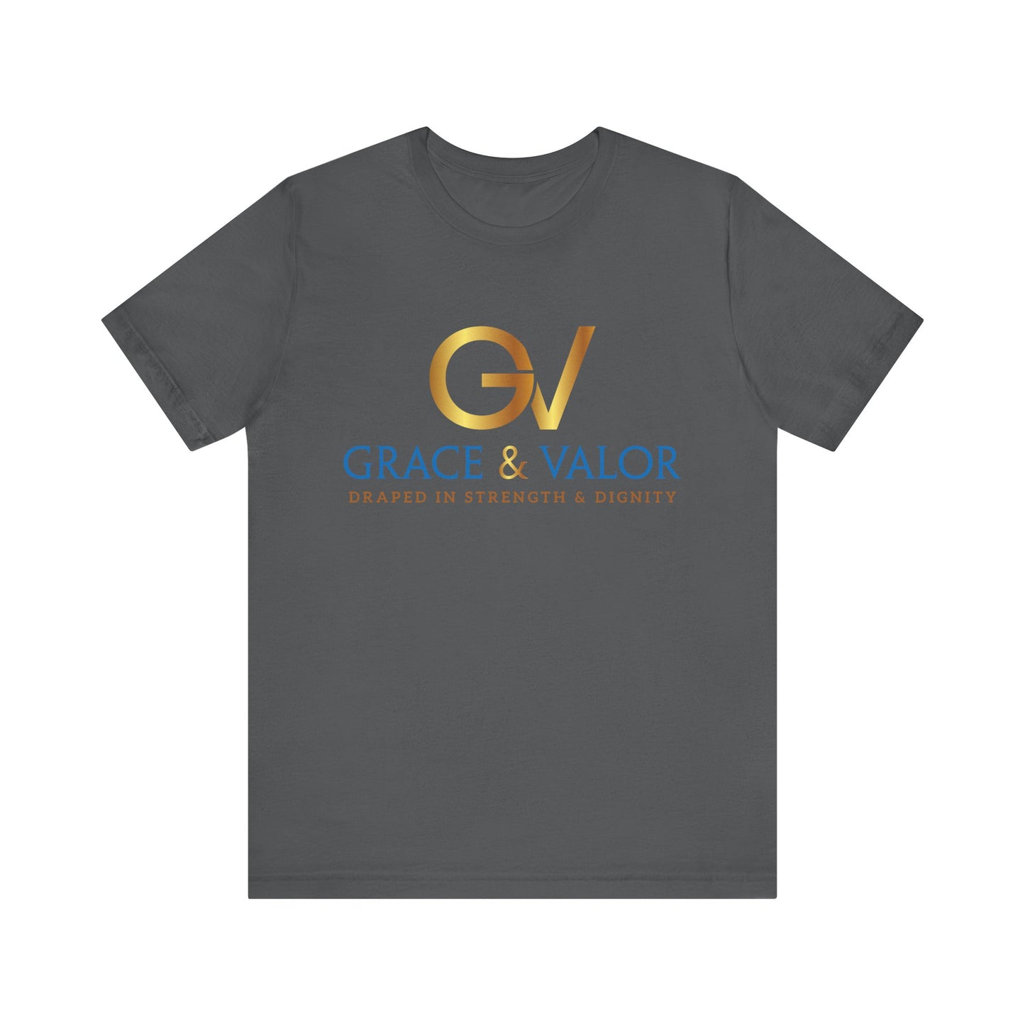 Grace & Valor Unisex Tee - Inspirational Strength Dignity Shirt, Motivational Gift, Everyday Wear, Casual Style, Positive Affirmation Tee