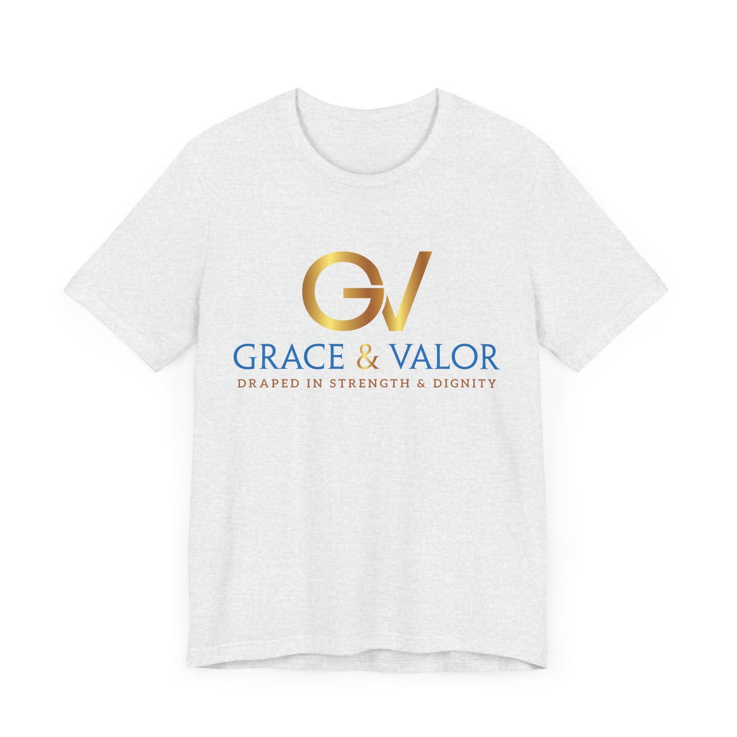 Grace & Valor Unisex Tee - Inspirational Strength Dignity Shirt, Motivational Gift, Everyday Wear, Casual Style, Positive Affirmation Tee
