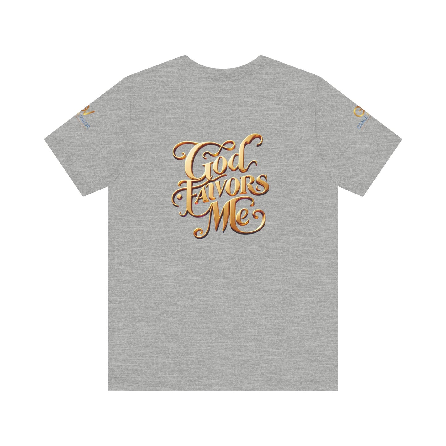GV Original God Favors - Grace & Valor Unisex Jersey Short Sleeve Tee - Strength & Dignity Apparel