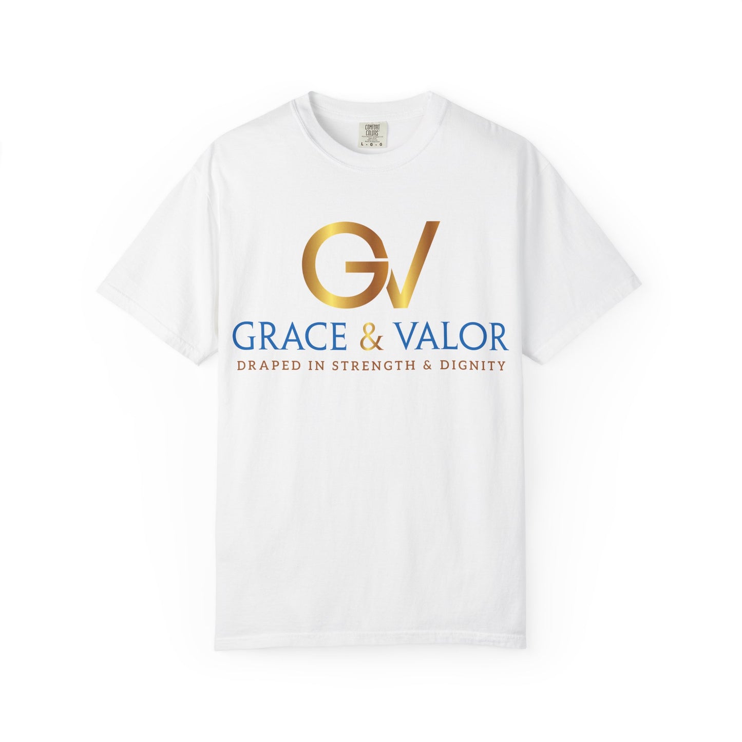 Unisex Garment-Dyed T-shirt - Grace & Valor, Empowering Apparel, Inspirational Gift, Casual Wear, Personalized Style