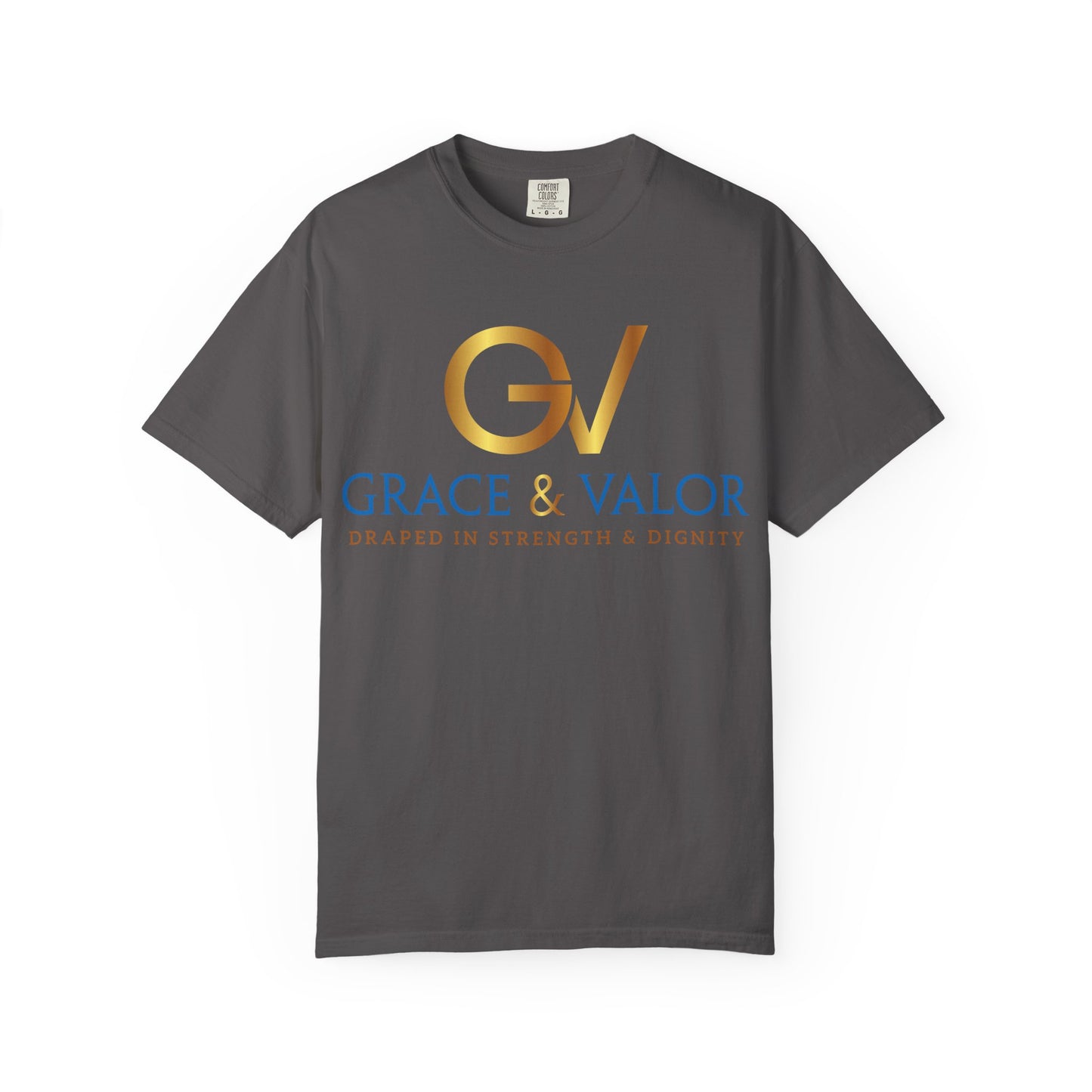 Unisex Garment-Dyed T-shirt - Grace & Valor, Empowering Apparel, Inspirational Gift, Casual Wear, Personalized Style