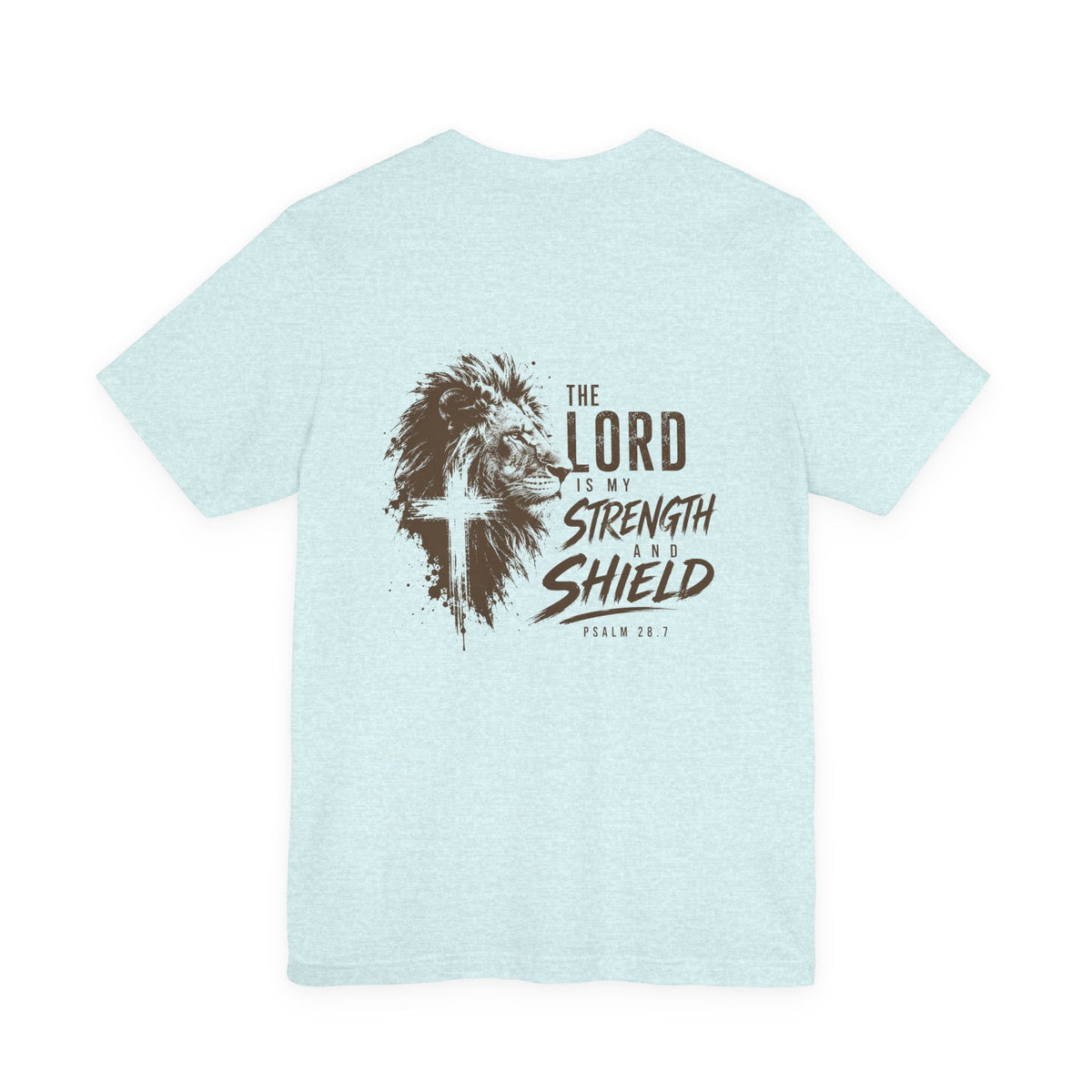The Lord Is My Strength and Shield Shirt Psalm 28:7 | Christian Faith Tee| Grace and Valor | Bible Verse Shirt Inspirational Gift