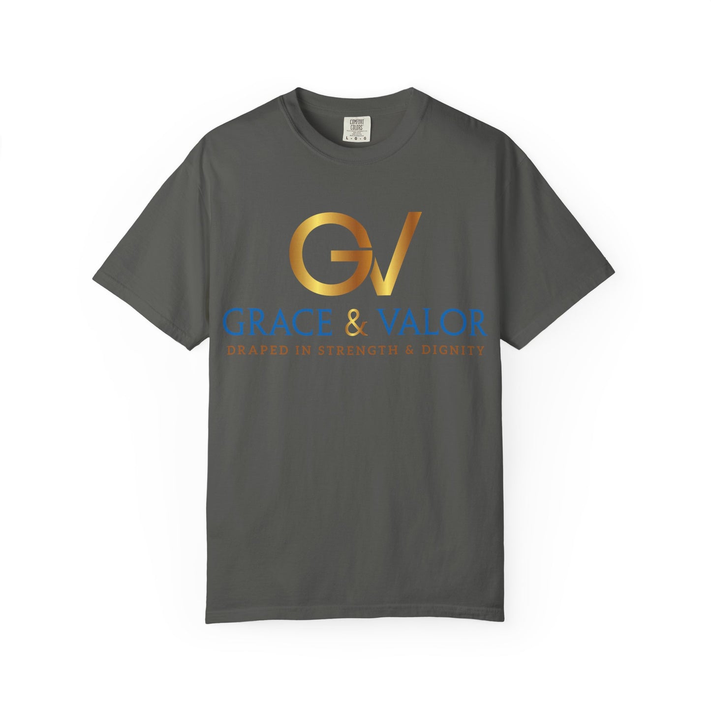 Unisex Garment-Dyed T-shirt - Grace & Valor, Empowering Apparel, Inspirational Gift, Casual Wear, Personalized Style