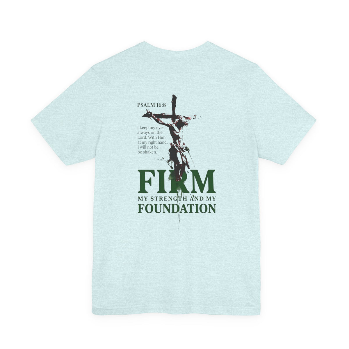Firm Foundation Unisex Christian T-Shirt | GV Gold Monogram Collection Psalm 16:8 Bible Verse Faith Streetwear Apparel