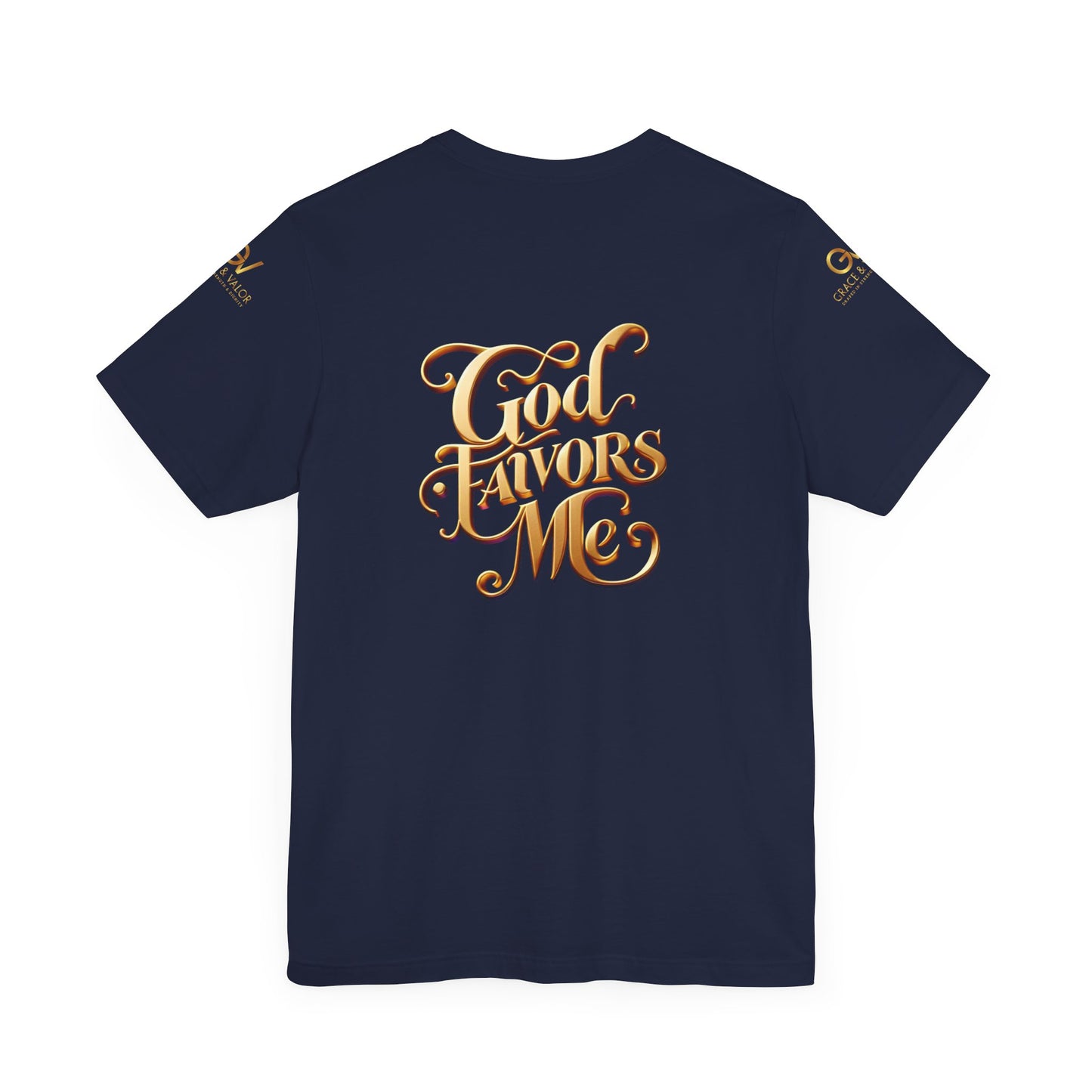 GV All Gold font God Favors - Grace & Valor Unisex Jersey Short Sleeve Tee - Strength & Dignity Apparel