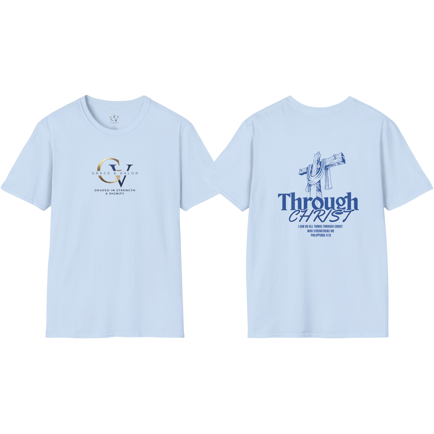 Through Christ Unisex Christian T-Shirt |  Grace and Valor Signature Collection Philippians 4:13 Bible Verse Faith Streetwear Apparel
