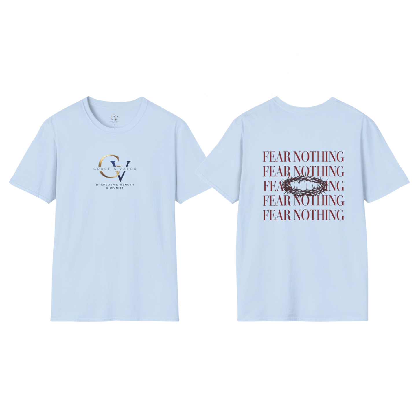 Fear Nothing Unisex Christian T-Shirt | Grace and Valor Signature Collection Faith Over Fear Joshua 1:9 Bible Verse Streetwear Apparel