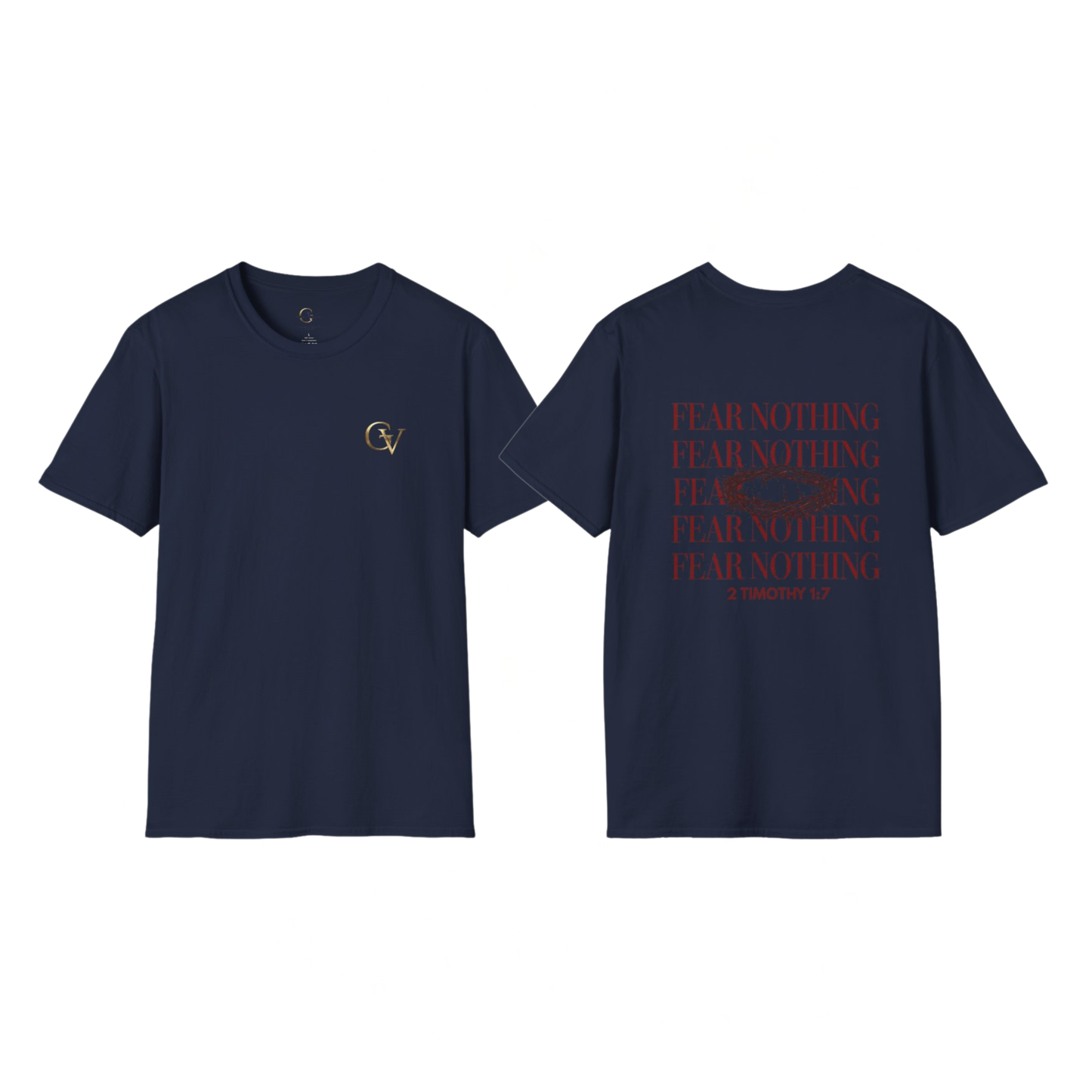 Fear Nothing Unisex Christian T-Shirt | GV Gold Monogram Collection Faith Over Fear  2 Timothy 1:7 Bible Verse Streetwear Apparel