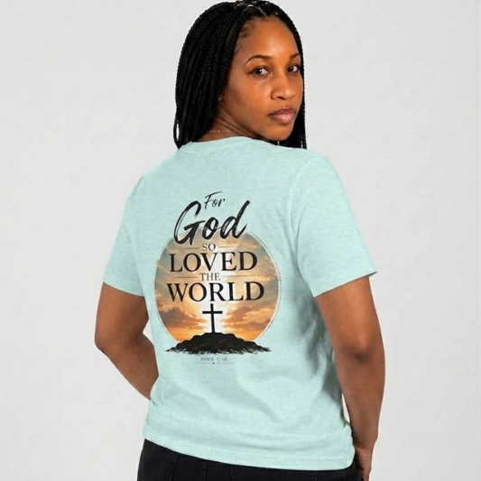 For God So Loved The World Christian T-Shirt | John 3:16 Bible Verse Tee | Grace & Valor Faith Graphic Shirt