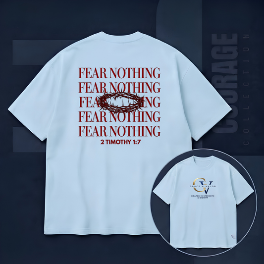 Fear Nothing Unisex Christian T-Shirt | Grace and Valor Signature Collection Faith Over Fear Joshua 1:9 Bible Verse Streetwear Apparel