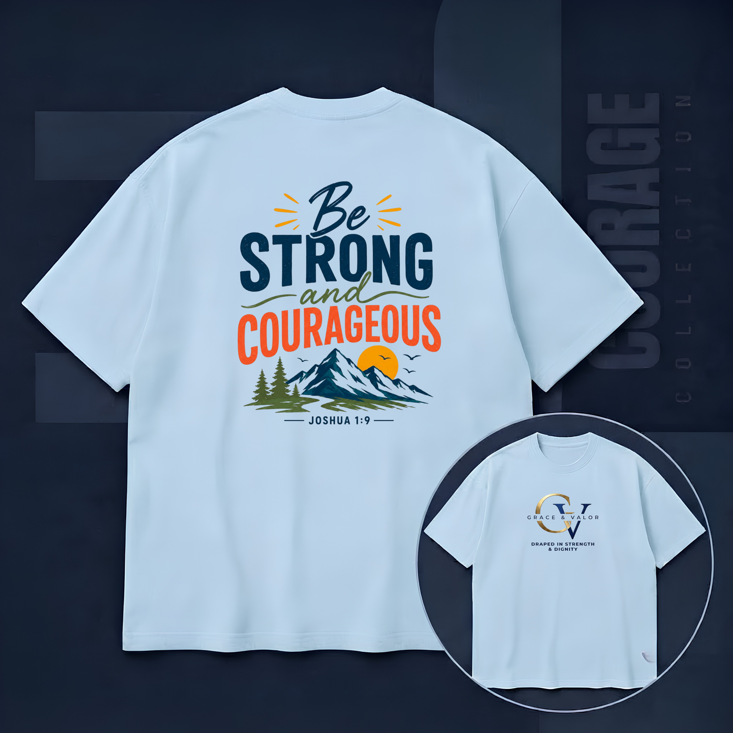 Be Strong and Courageous Shirt | Joshua 1:9 Bible Verse T-Shirt | Christian Faith Apparel | Inspirational Scripture Tee