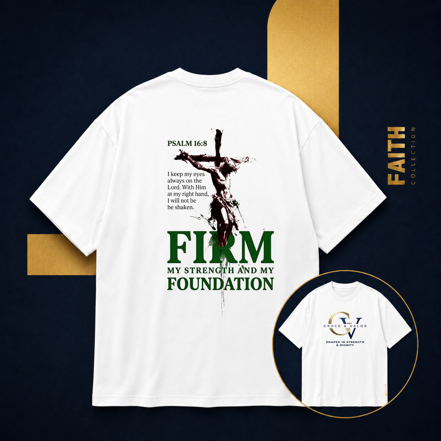 Firm Foundation Unisex Christian T-Shirt |  Grace and Valor Signature Collection Psalm 16:8 Bible Verse Faith Streetwear Apparel