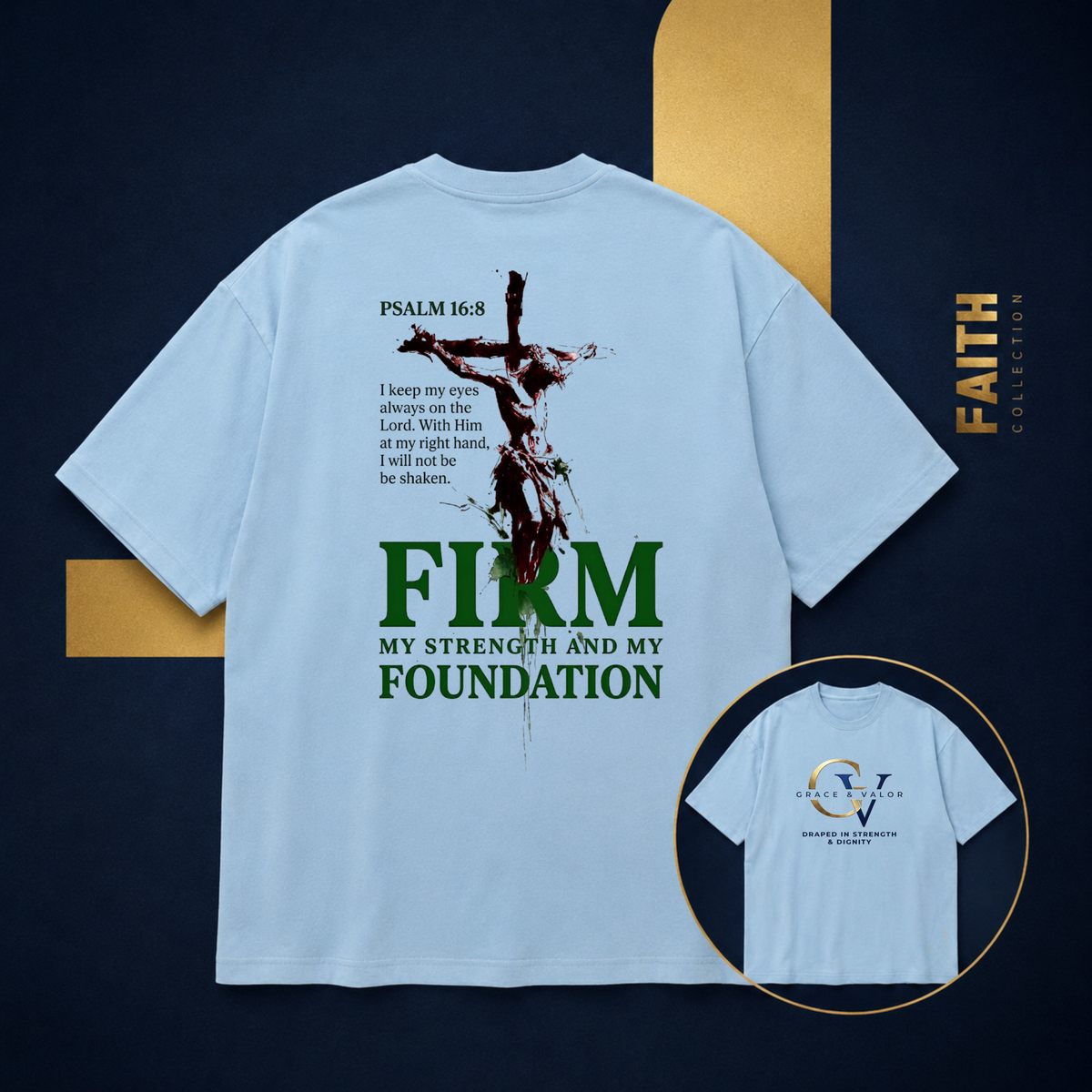 Firm Foundation Unisex Christian T-Shirt |  Grace and Valor Signature Collection Psalm 16:8 Bible Verse Faith Streetwear Apparel