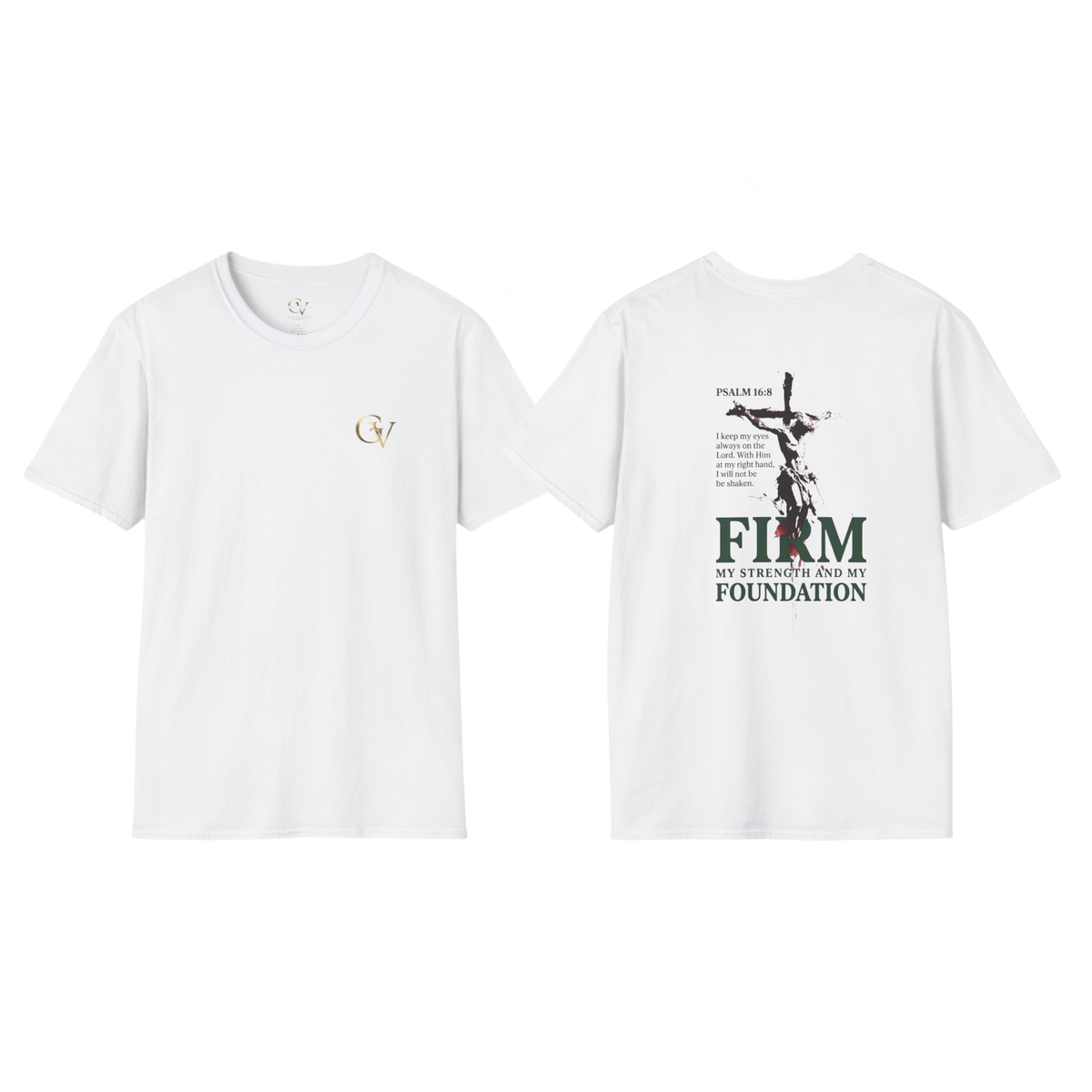 Firm Foundation Unisex Christian T-Shirt | GV Gold Monogram Collection Psalm 16:8 Bible Verse Faith Streetwear Apparel