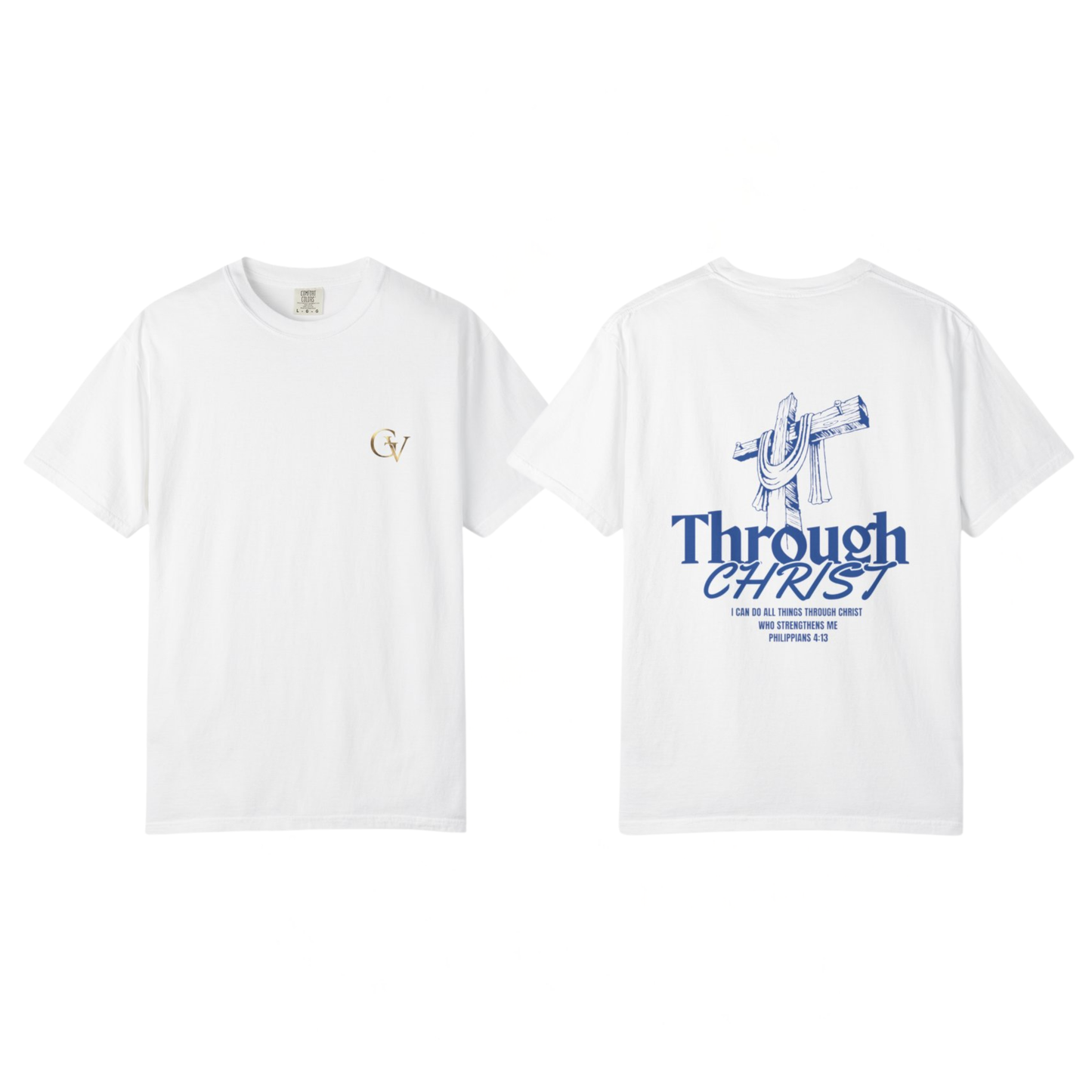 Through Christ Unisex Christian T-Shirt | GV Gold Monogram Collection Philippians 4:13 Bible Verse Faith Streetwear Apparel
