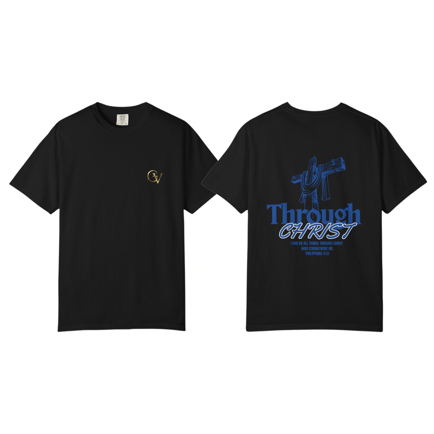 Through Christ Unisex Christian T-Shirt | GV Gold Monogram Collection Philippians 4:13 Bible Verse Faith Streetwear Apparel