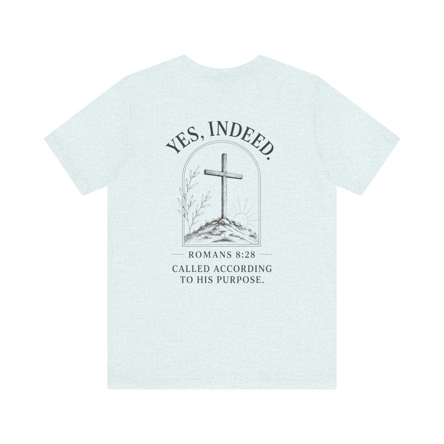 YES Indeed T-Shirt | Romans 8:29 Scripture Tee | Gold Monogram Christian Faith Shirt | Inspirational Bible Verse Apparel