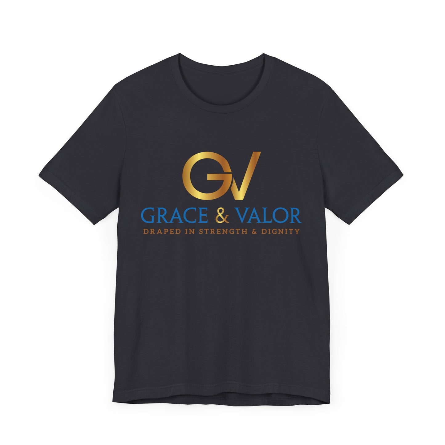 Grace & Valor Unisex Tee - Inspirational Strength Dignity Shirt, Motivational Gift, Everyday Wear, Casual Style, Positive Affirmation Tee