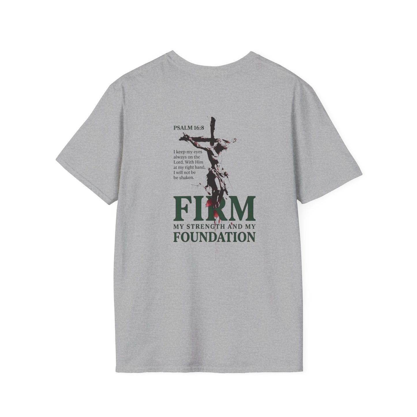 Firm Foundation Unisex Christian T-Shirt |  Grace and Valor Signature Collection Psalm 16:8 Bible Verse Faith Streetwear Apparel