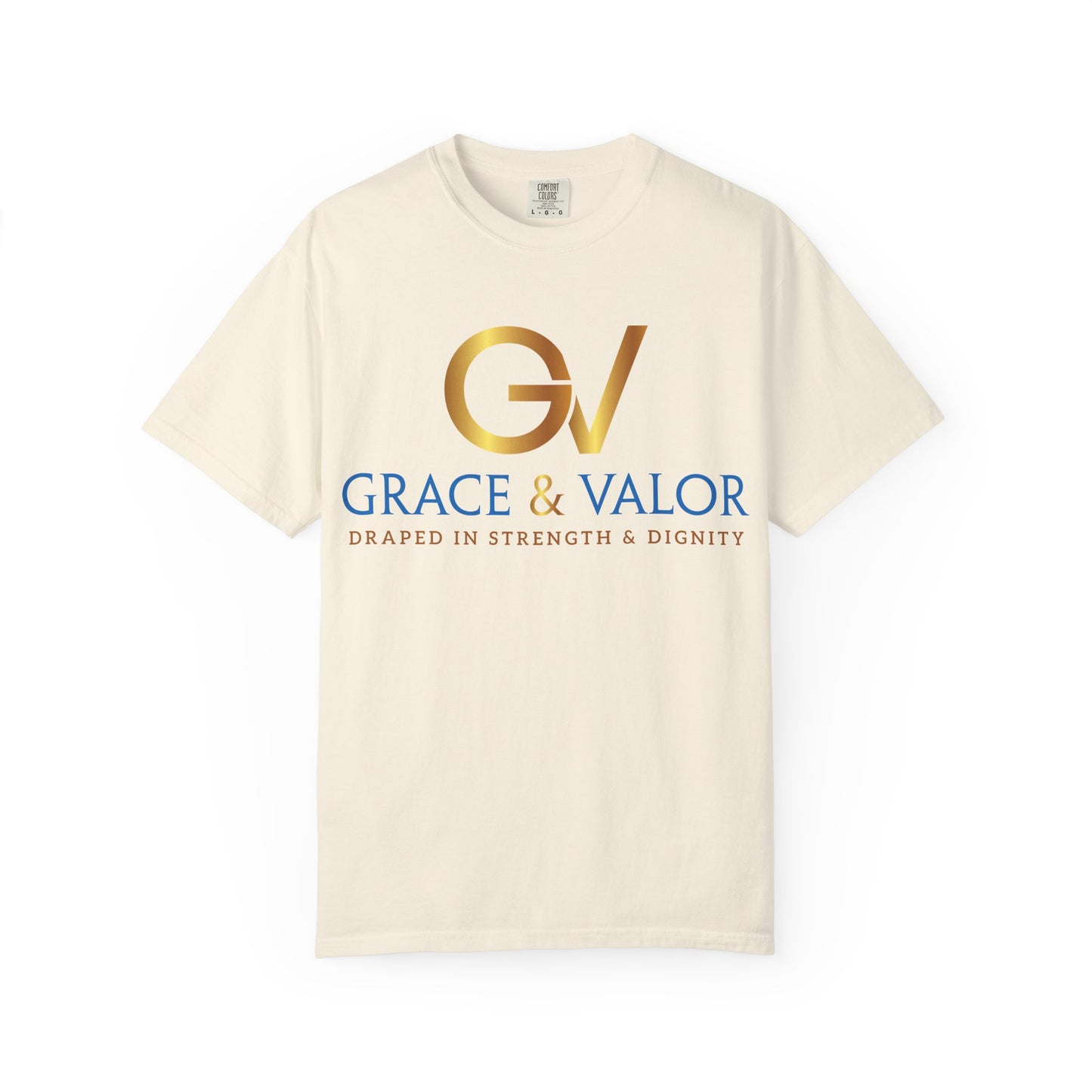 Unisex Garment-Dyed T-shirt - Grace & Valor, Empowering Apparel, Inspirational Gift, Casual Wear, Personalized Style