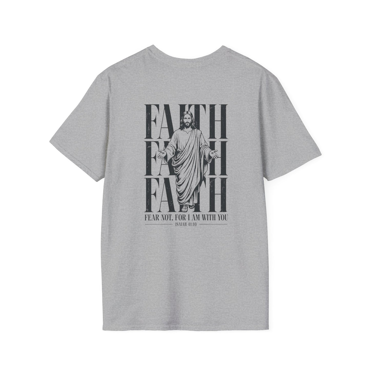 Fear Not For I Am With You Shirt | Isaiah 41:10 Christian T-Shirt | Faith Over Fear Bible Verse Tee | Inspirational Gift