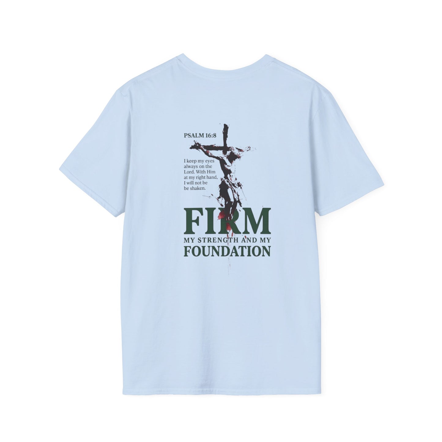 Firm Foundation Unisex Christian T-Shirt |  Grace and Valor Signature Collection Psalm 16:8 Bible Verse Faith Streetwear Apparel
