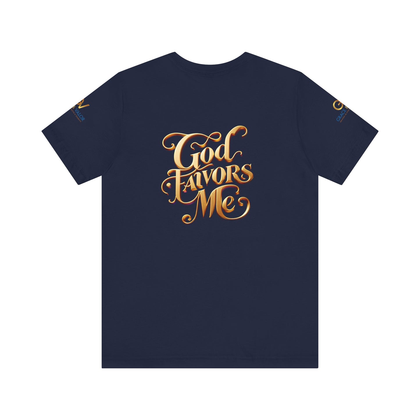 GV Original God Favors - Grace & Valor Unisex Jersey Short Sleeve Tee - Strength & Dignity Apparel